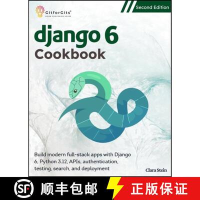 【3-4周达】Django 6 Cookbook, Second Edition: Build modern full-stack apps with Django 6, Python 3.12... [9789349174085]