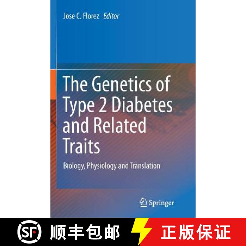 【3-4周达】The Genetics of Type 2 Diabetes and Related Traits : Biology, Physiology and Translation [9783319791289]