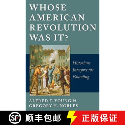 【3-4周达】Whose American Revolution Was It? – Historians Interpret the Founding [9780814797112]