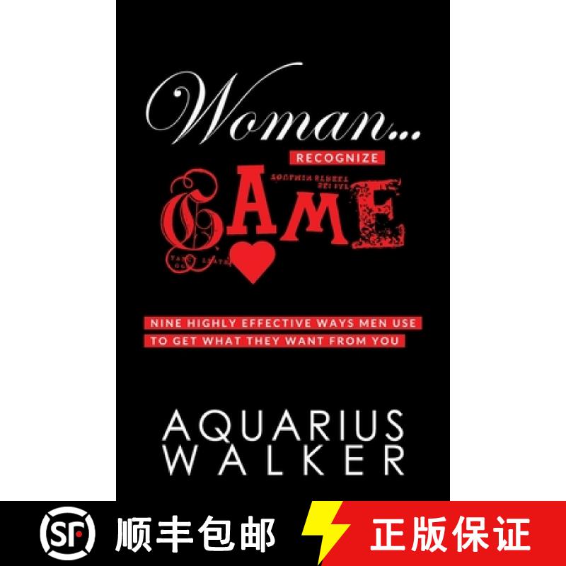 预订 Woman... Recognize Game: Nine Highly Effective Ways Men Use to Get What They Want From You [9780578677262]