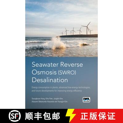 【3-4周达】Seawater Reverse Osmosis (SWRO) Desalination: Energy consumption in plants, advanced low-e... [9781789061208]