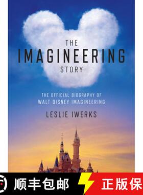 【3-4周达】The Imagineering Story: A History of Disney's Theme Parks as Told by the Designers [9781368049368]