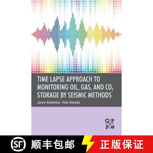 【3-4周达】Time Lapse Approach to Monitoring Oil, Gas, and CO2 Storage by Seismic Methods [9780128035887]