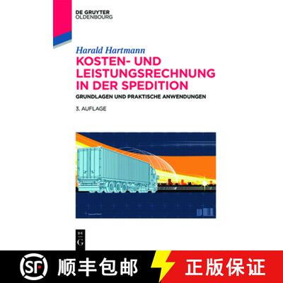 【3-4周达】Kosten- und Leistungsrechnung in der Spedition：Grundlagen und praktische Anwendungen [9783110559477]