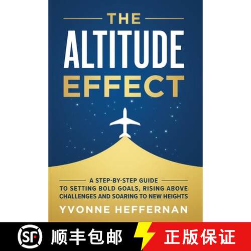 【3-4周达】精装 The Altitude Effect: A Step-by-Step Guide to Setting Bold Goals, Rising Above Challen... [9781966659426]