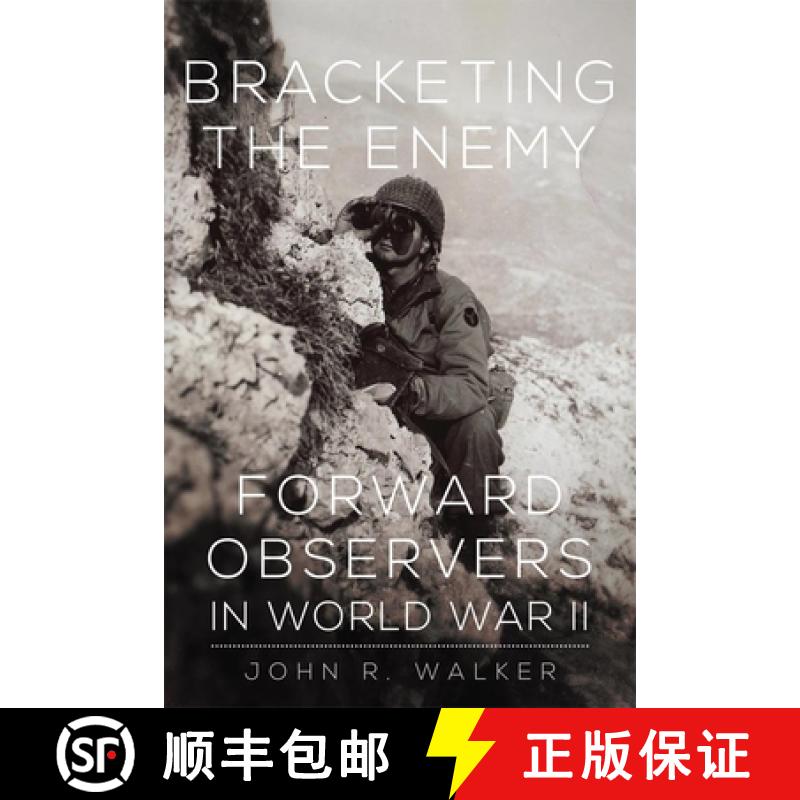 预订 Bracketing the Enemy: Forward Observers in World War II [9780806148434]