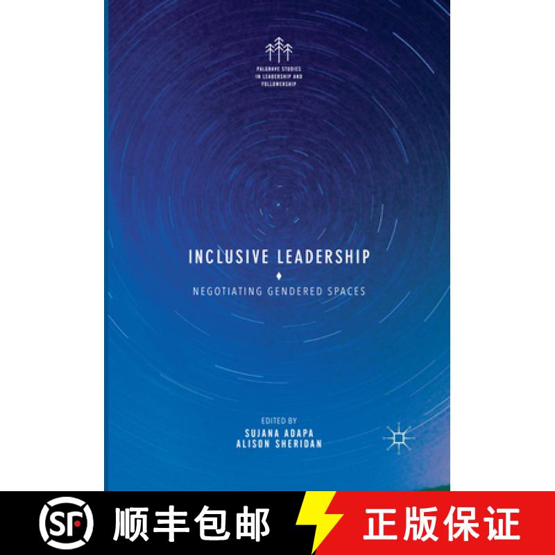 【3-4周达】Inclusive Leadership: Negotiating Gendered Spaces [9783319869087]