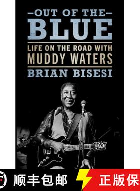 预订 Out of the Blue: Life on the Road with Muddy Waters [9781496849847]