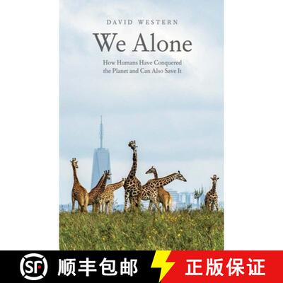 精装 We Alone – How Humans Have Conquered the Planet and Can Also Save It [9780300251166]