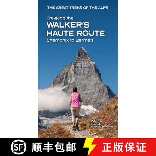 【3-4周达】Trekking the Walker's Haute Route: Chamonix to Zermatt (2025) [9781912933624]