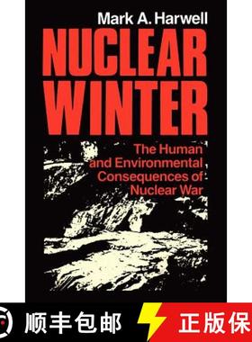 【3-4周达】Nuclear Winter : The Human and Environmental Consequences of Nuclear War [9781461297710]