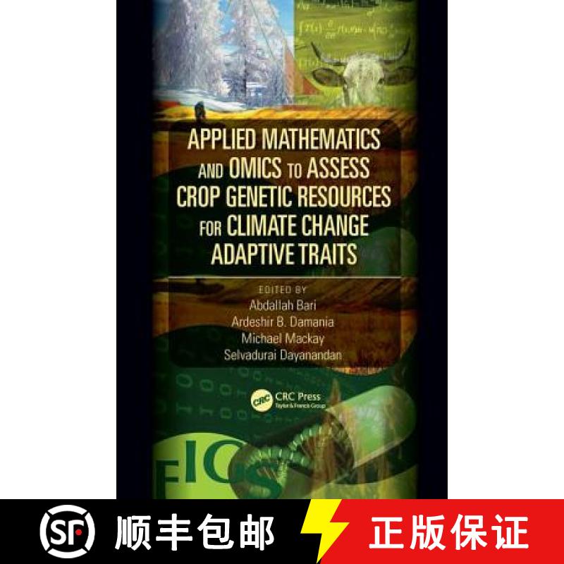 【3-4周达】Applied Mathematics and Omics to Assess Crop Genetic Resources for Climate Change Adaptive... [9781498730136]