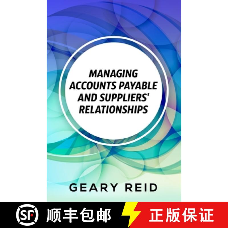 【3-4周达】Managing Accounts Payable and Suppliers' Relationships: By recording all their transaction... [9789768305947]