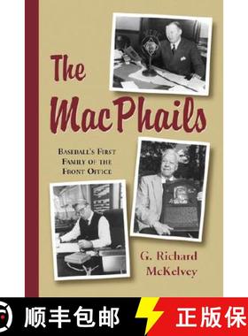 【3-4周达】The MacPhails : Baseball's First Family of the Front Office [9780786406395]