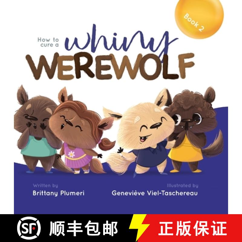 【3-4周达】How to Cure a Whiny Werewolf [9781734657364]