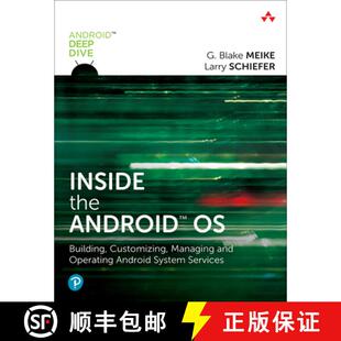 【3-4周达】Inside the Android OS: Building, Customizing, Managing and Operating Android System Services [9780134096346]