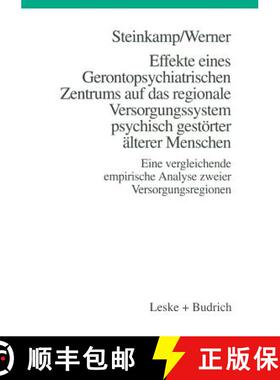 【3-4周达】Effekte Eines Gerontopsychiatrischen Zentrums Auf Das Regionale Versorgungssystem Psychisc... [9783810019516]