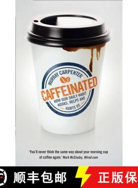 【3-4周达】Caffeinated: How Our Daily Habit Hooks, Helps and Hurts Us [9780007558513]