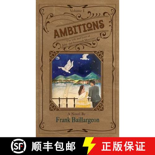 【3-4周达】精装 Ambitions: The Life and Love of John and Susannah Morrissey [9798986604022]