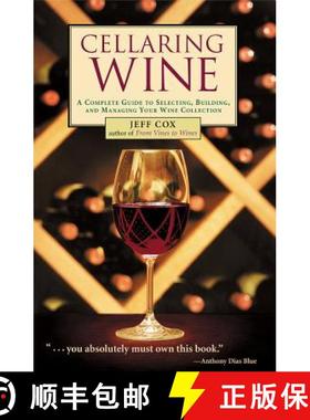 【3-4周达】Cellaring Wine: A Complete Guide to Selecting, Building, and Managing Your Wine Collection [9781580174749]