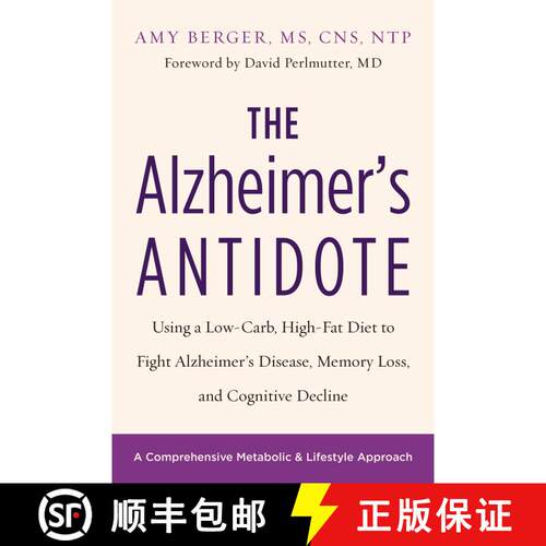 【3-4周达】The Alzheimer's Antidote: Using a Low-Carb, High-Fat Diet to Fight Alzheimerâ (Tm)S Disea... [9781603587099]