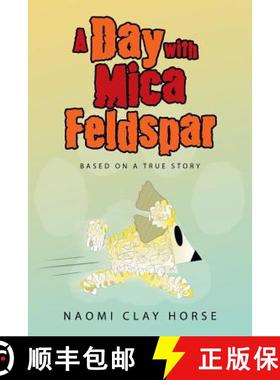 【3-4周达】A Day with Mica Feldspar: Based on a True Story [9781490885131]