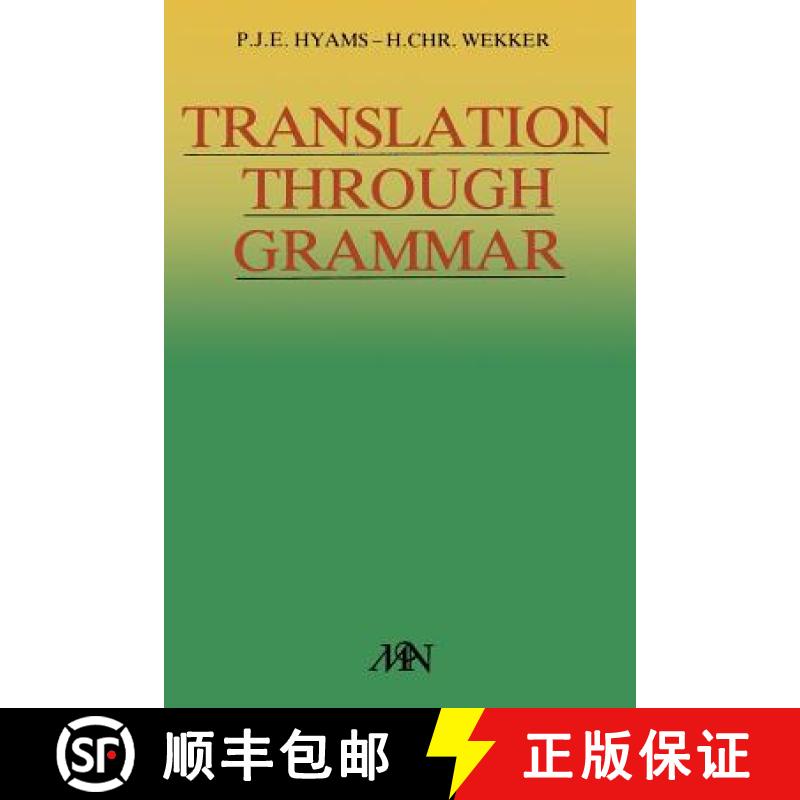 【3-4周达】Translation Through Grammar: A Graded Translation Course, with Explanatory Notes and a Con... [9789024780563]