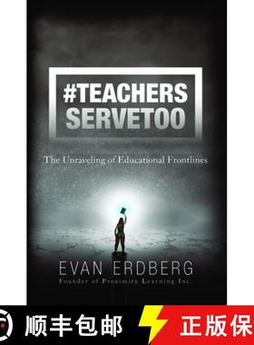 【3-4周达】#Teachersservetoo: The Unraveling of Educational Frontlines [9781956370195]