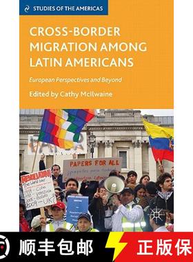 【3-4周达】Cross-Border Migration Among Latin Americans: European Perspectives and Beyond [9780230108387]