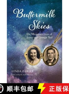 预订 Buttermilk Skies: The Missionary Lives of James and Georgie Teel [9780578522449]
