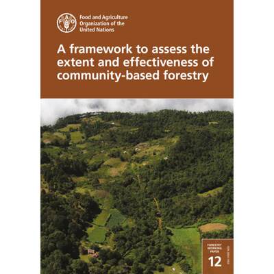 【4周达】A Framework to Assess the Extent and Effectiveness of Community-Based Forestry [9789251315477]