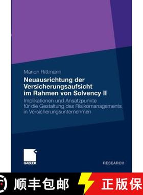 【3-4周达】Neuausrichtung Der Versicherungsaufsicht Im Rahmen Von Solvency II: Implikationen Und Ansa... [9783834920409]