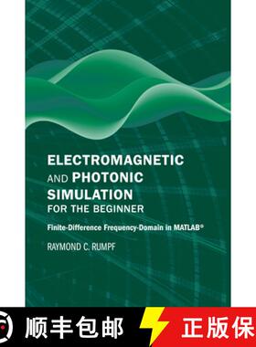 【3-4周达】Electromagnetic and Photonic Simulation for the Beginner: Finite-Difference Frequency-Doma... [9781630819262]