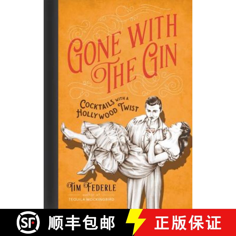 【3-4周达】Gone with the Gin : Cocktails with a Hollywood Twist [9780762458608]