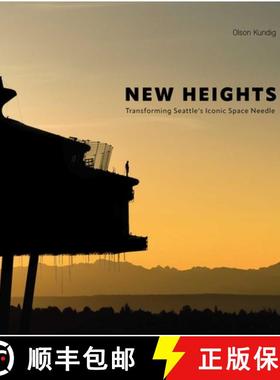 【3-4周达】New Heights : Transforming Seattle's Iconic Space Needle [9781864709704]