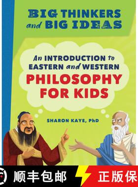 【3-4周达】Big Thinkers and Big Ideas: An Introduction to Eastern and Western Philosophy for Kids [9781647391034]