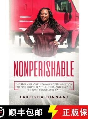 【3-4周达】Nonperishable: The Story of One Woman's Determination to Find Hope; Beat the Odds and Crea... [9780692062869]