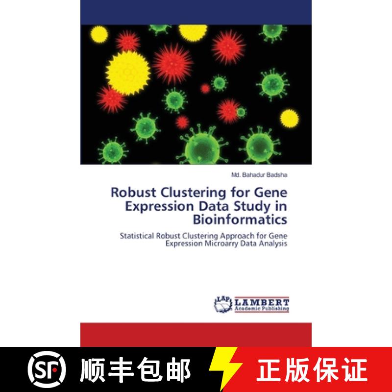 预订 Robust Clustering for Gene Expression Data Study in Bioinformatics [9783659242236]