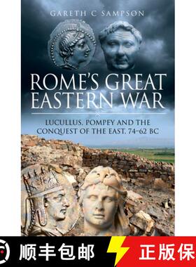 【3-4周达】Rome's Great Eastern War: Lucullus, Pompey and the Conquest of the East, 74-62 BC [9781526762689]