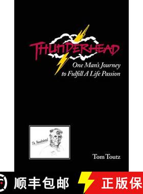 【3-4周达】Thunderhead: One Man's Journey to Fulfill a Life Passion [9780692327364]