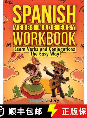 预订 Spanish Verbs Made Easy Workbook: Learn Verbs and Conjugations The Easy Way [9781951949273]