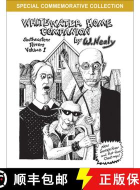 【3-4周达】Whitewater Home Companion: Southeastern Rivers, Volume 1 [9781634043762]