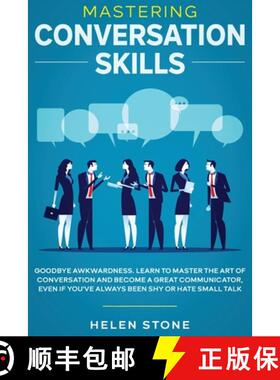【3-4周达】Mastering Conversation Skills: Goodbye Awkwardness. Learn to Master the Art of Conversatio... [9781648661044]