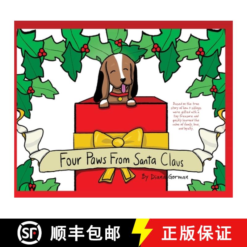 【3-4周达】Four Paws from Santa Claus: Based on the true story of how 3 siblings were gifted with a t... [9781662871818]