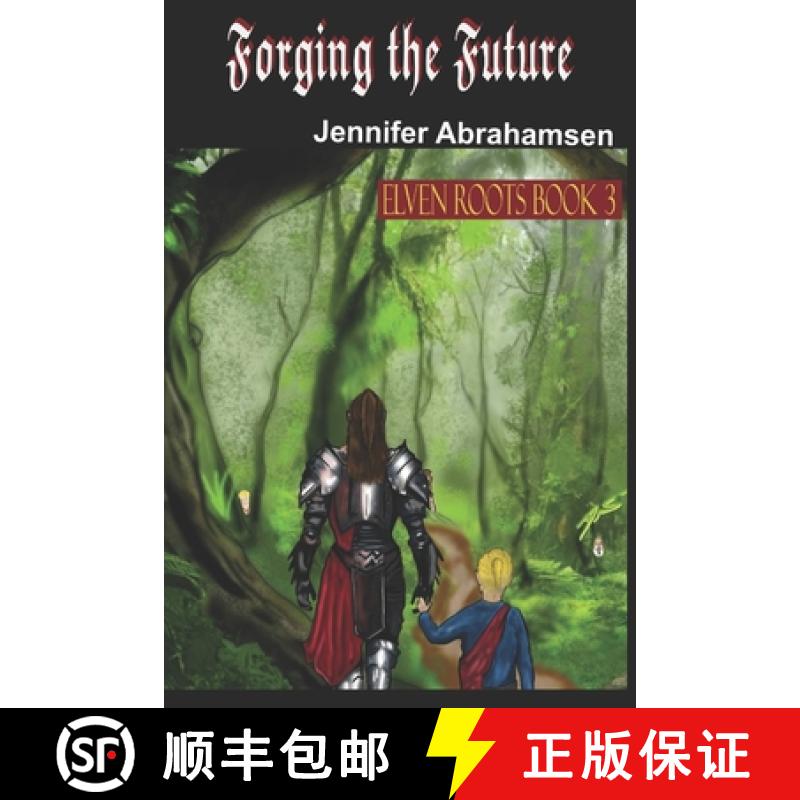 预订 Forging the Future: Elven Roots: Book 3 [9798989985272]