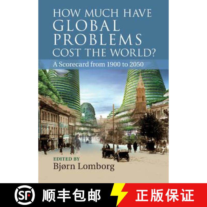 【3-4周达】How Much Have Global Problems Cost the World?: A Scorecard from 1900 to 2050 [9781107027336]