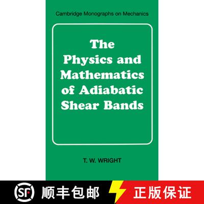 【3-4周达】精装 Physics and Mathematics of Adiabatic Shear Bands: - The Physics and Mathematics of Ad... [9780521631952]