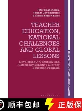 预订 Developing Culturally and Historically Sensitive Teacher Education: Global Lessons from a Litera... [9781350147430]