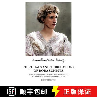 【3-4周达】The Trials and Tribulations of Dora Schintz: Her journey from wealthy philanthropist to ba... [9781914934636]