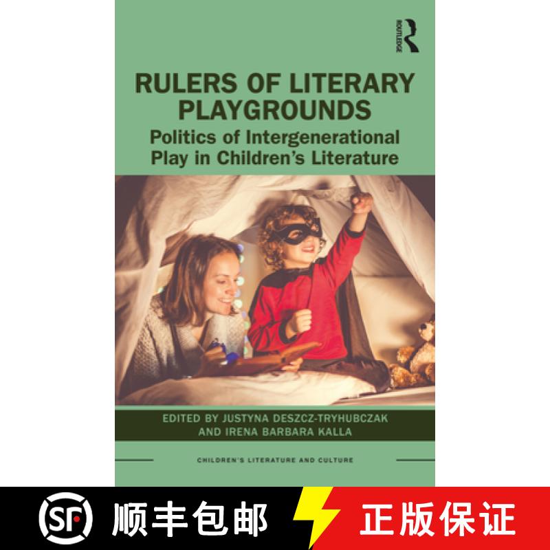 【2-3周达】Rulers of Literary Playgrounds : Politics of Intergenerational Play in Children's Literature [9780367501433]